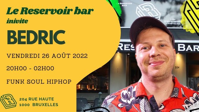 Le Reservoir bar invite Bedric | Le Reservoir Bar