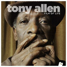  TONY ALLEN / FILM OF LIFE | Star Wax Magazine