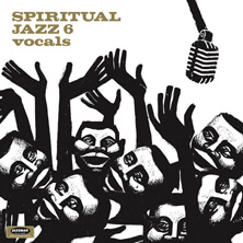 V-A / SPIRITUAL JAZZ 6 : VOCALS | Star Wax Magazine