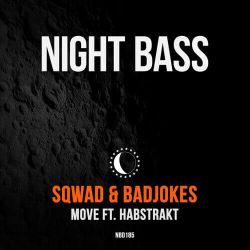 SQWAD & Badjokes - Move (Ft. Habstrakt) | Badjokes