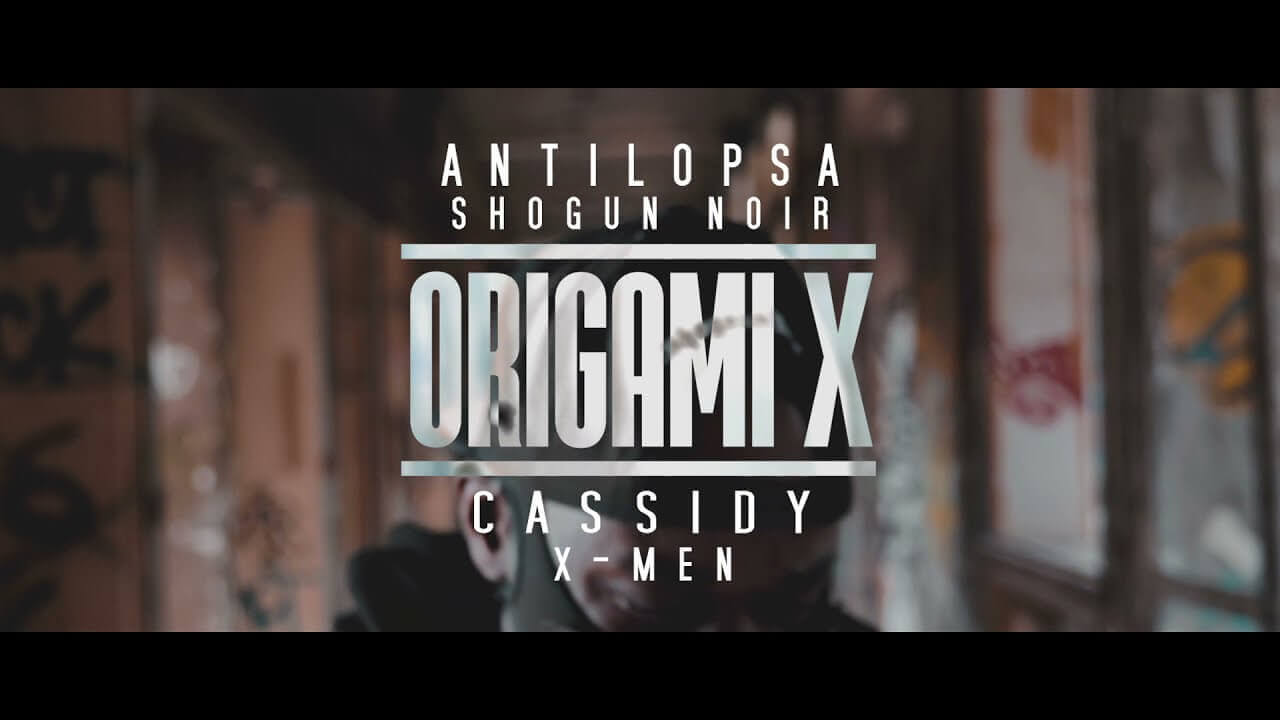 ORIGAMI-X   Antilopsa SHOGOUN NOIR feat CASSIDY X-MEN