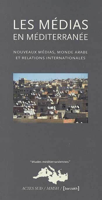 «Les médias en Méditerranée»: révélateurs de conflits et instruments de changement | Babelmed