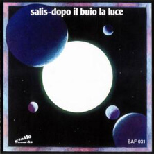 SALIS / DOPO IL BUIO...LA LUCE | Star Wax Magazine