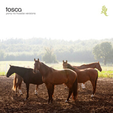 Tosca / Pony no hassle versions | Star Wax Magazine