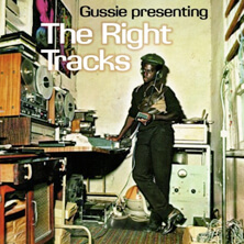 GUSSIE PRESENTING THE RIGHT TRACKS | Star Wax Magazine