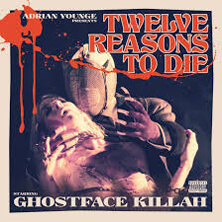 GHOSTFACE KILLAH / 12 REASONS TO DIE | Star Wax Magazine