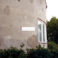 Daniel Meteo / Working Class | Star Wax Magazine