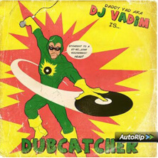 DJ VADIM / DUBCATCHER | Star Wax Magazine