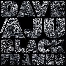 DAVE AJU / BLACK FRAMES   | Star Wax Magazine