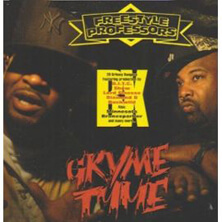 Freestyle Professors / Gryme Tyme | Star Wax Magazine