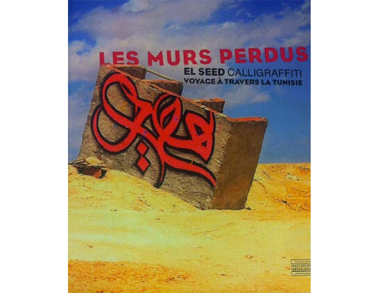 Les murs perdus d’El Seed | Babelmed