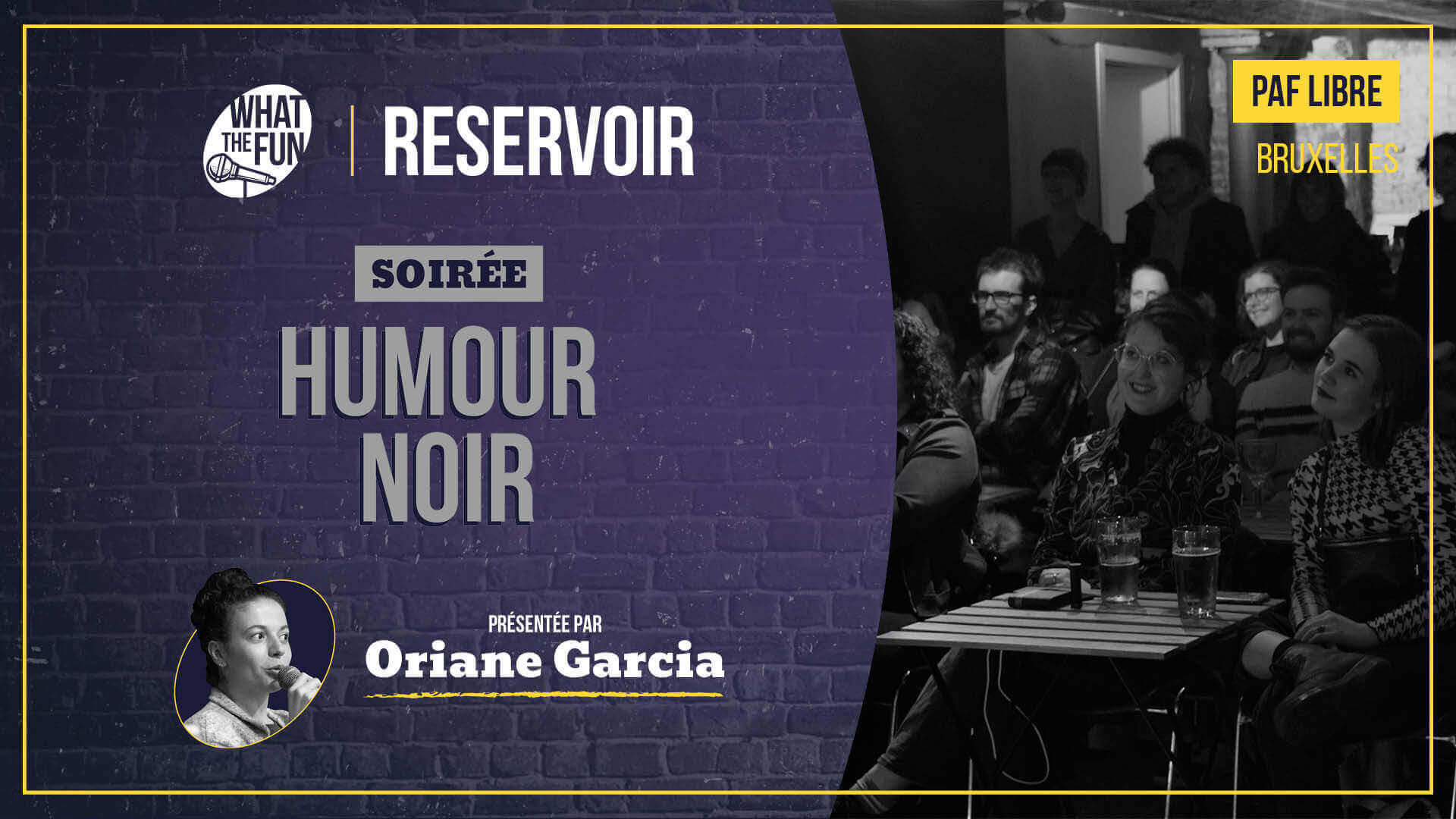 What The Fun HUMOUR NOIR au Reservoir | Le Reservoir Bar