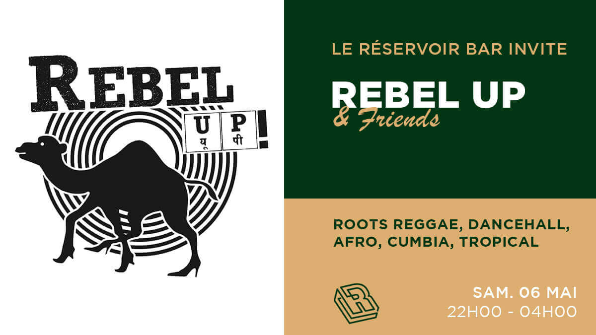 Le Réservoir bar invite Rebel Up & Friends | Le Reservoir Bar