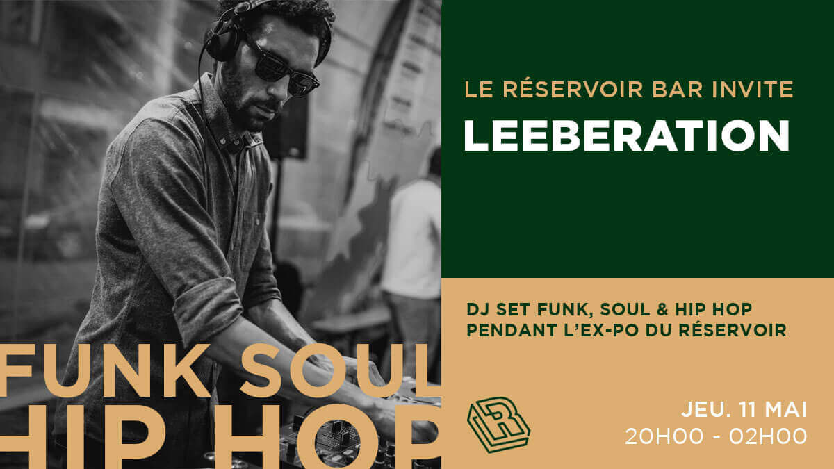 Le Réservoir bar invite Leeberation | Le Reservoir Bar