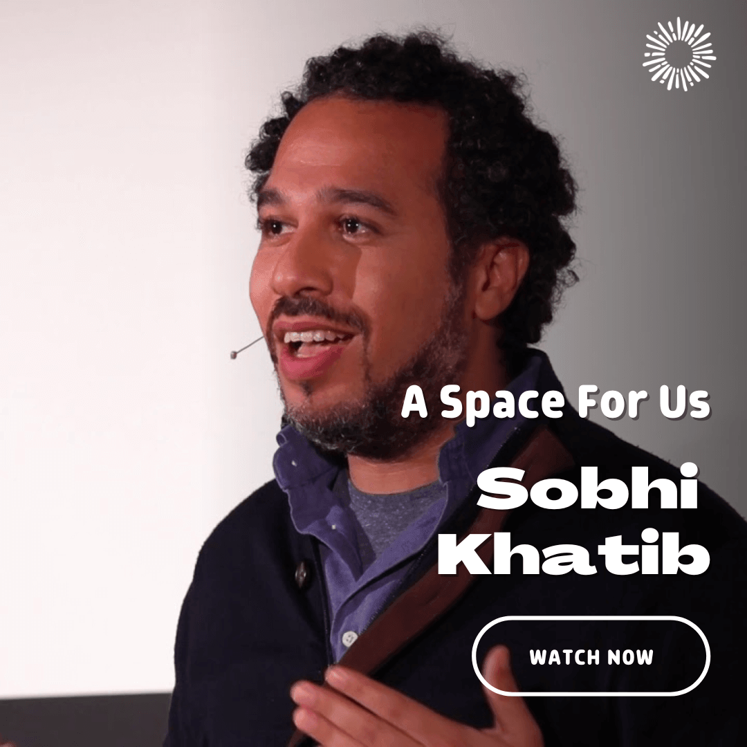 [EN] A Space for Us with Sobhi Khatib