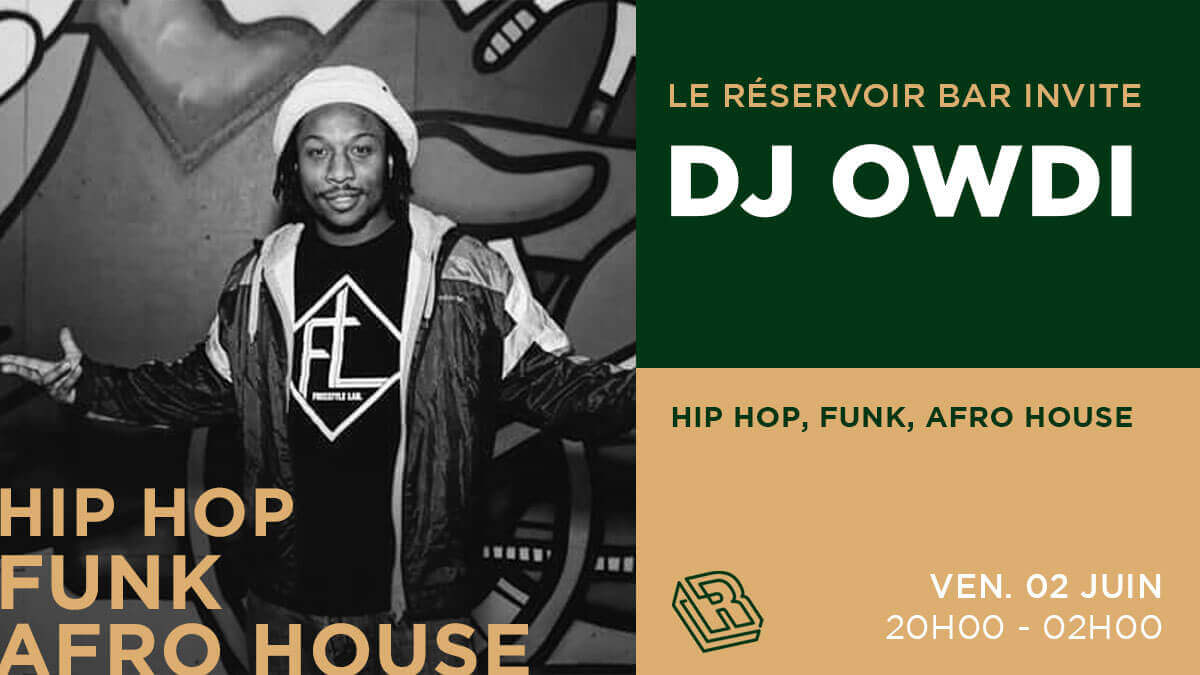 Le Réservoir bar invite DJ OWDI | Le Reservoir Bar