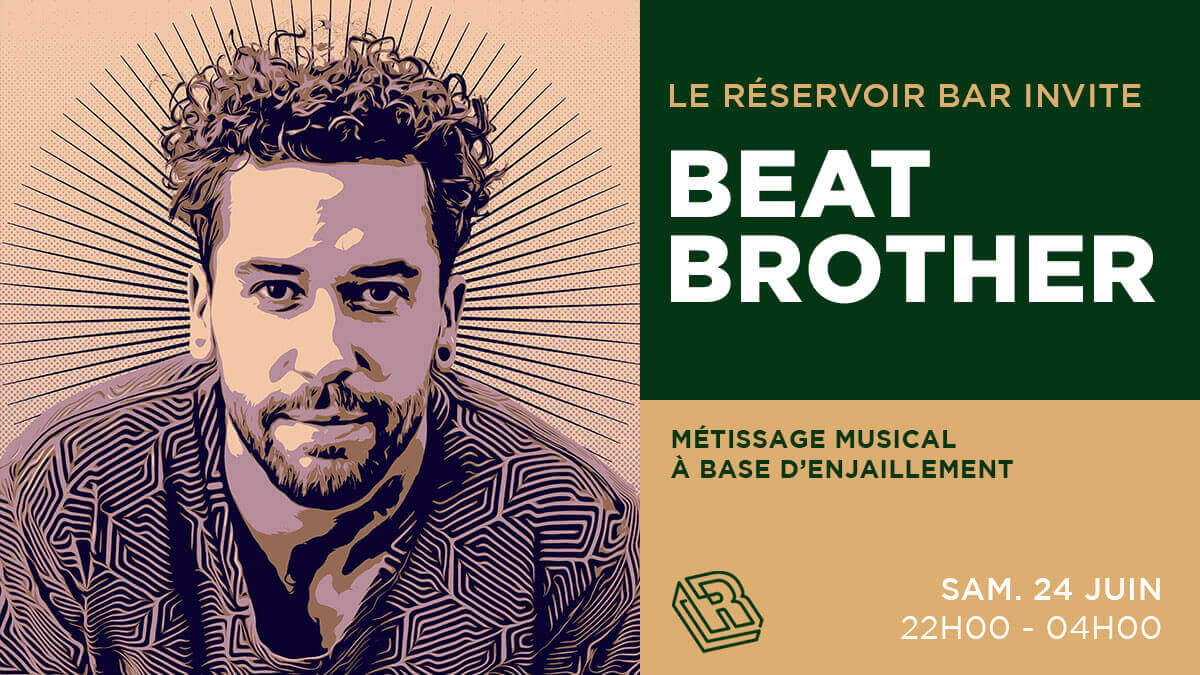 Le Réservoir invite BEAT BROTHER | Le Reservoir Bar