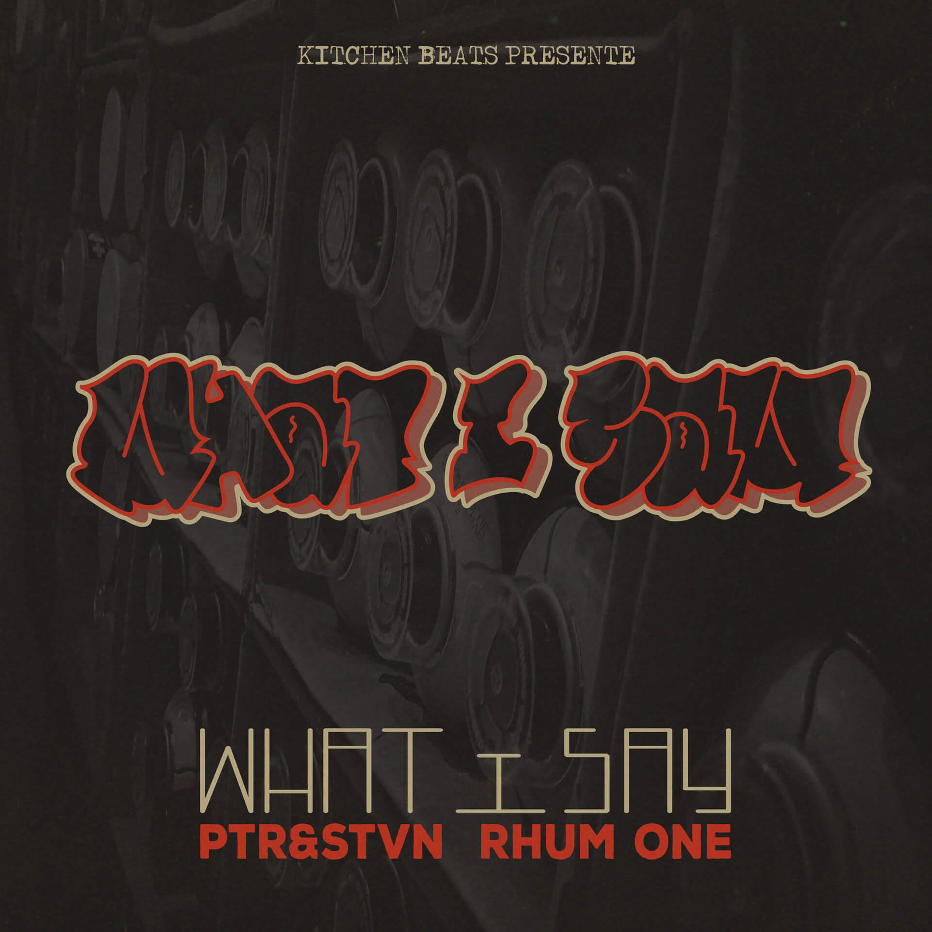 PTR&STVN - RHUM ONE "WHAT I SAY" | Star Wax Magazine