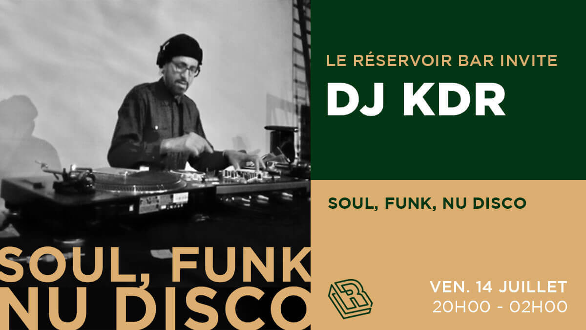 Le Réservoir bar invite DJ KDR | Le Reservoir Bar