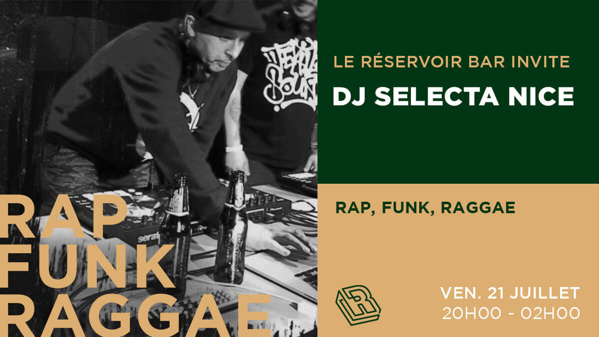 Le Réservoir bar invite DJ SELECTA NICE | Le Reservoir Bar