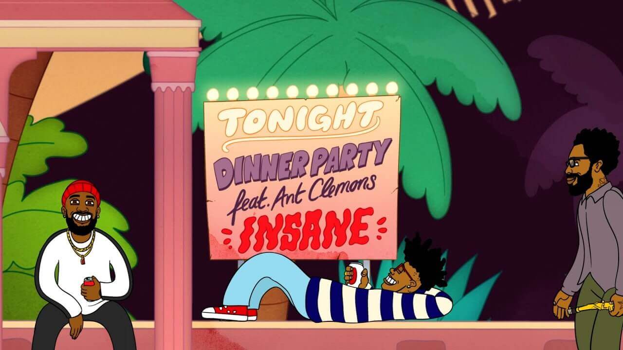 Dinner Party - Insane (feat. Ant Clemons)