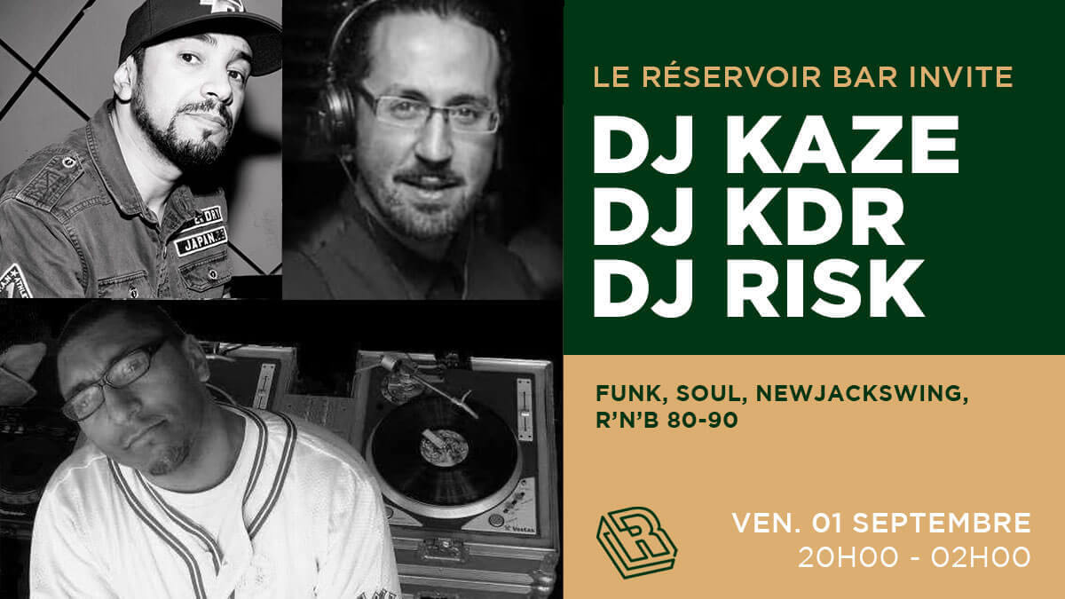 Le Réservoir bar invite DJ KAZE, DJ KDR & DJ RISK | Le Reservoir Bar