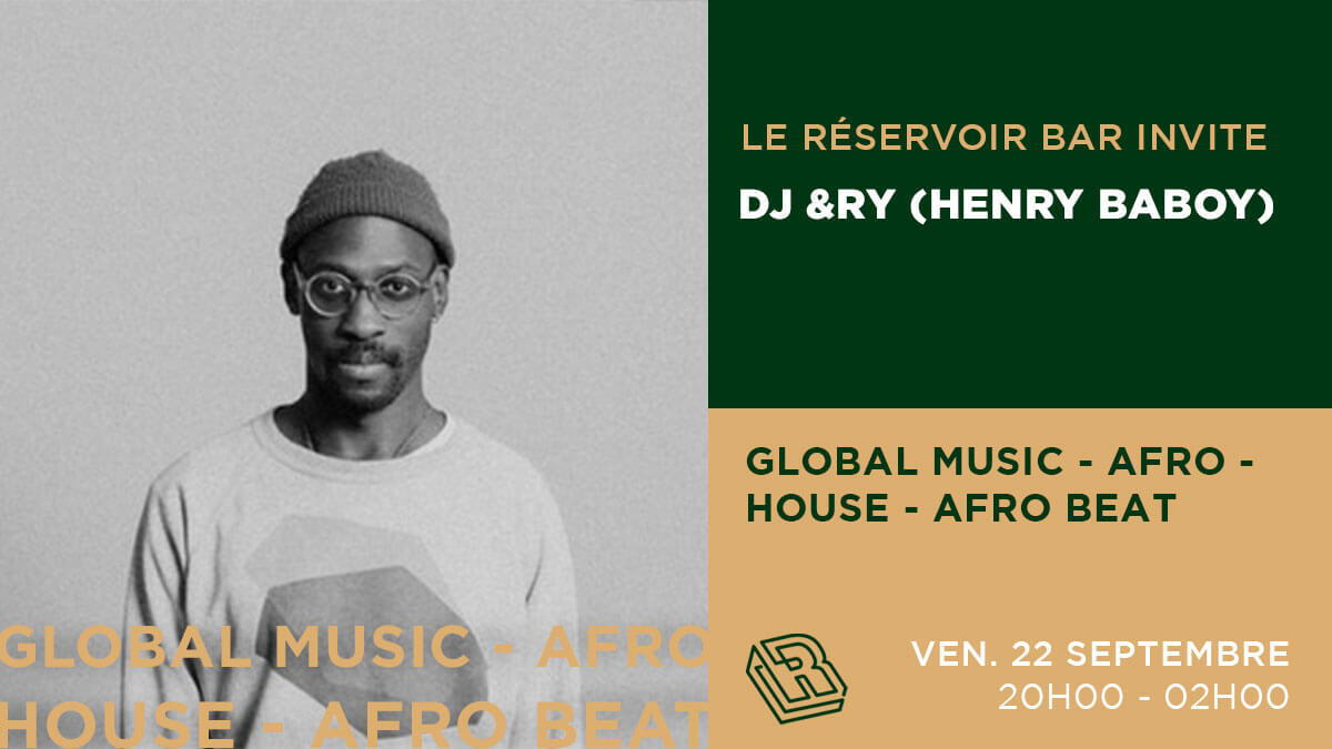 Le Réservoir bar invite DJ &RY (Henry Baboy) | Le Reservoir Bar