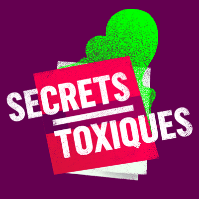 Campagne Secrets Toxiques | Vivant·e !