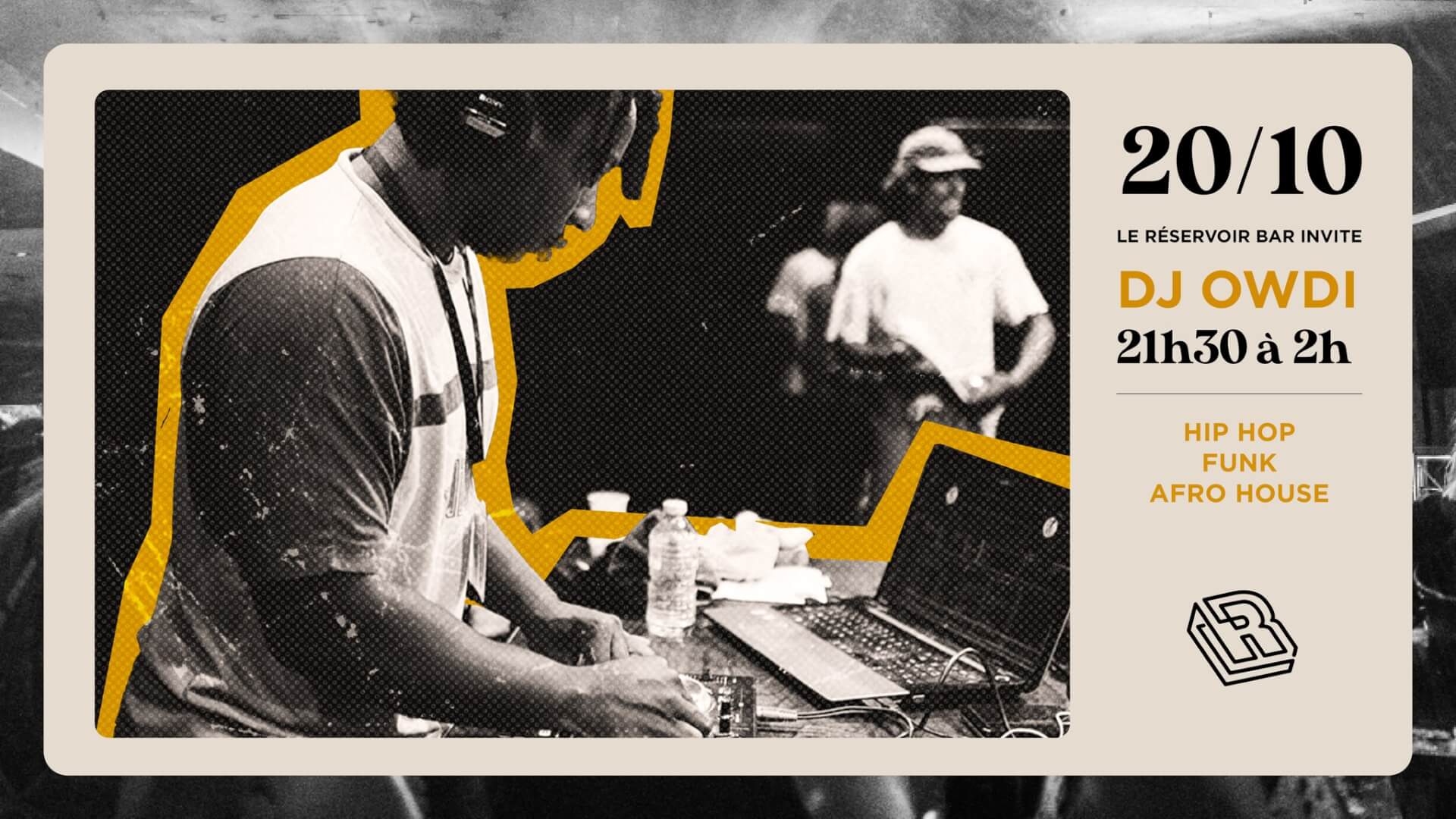 Le Réservoir bar invite DJ OWDI | Le Reservoir Bar