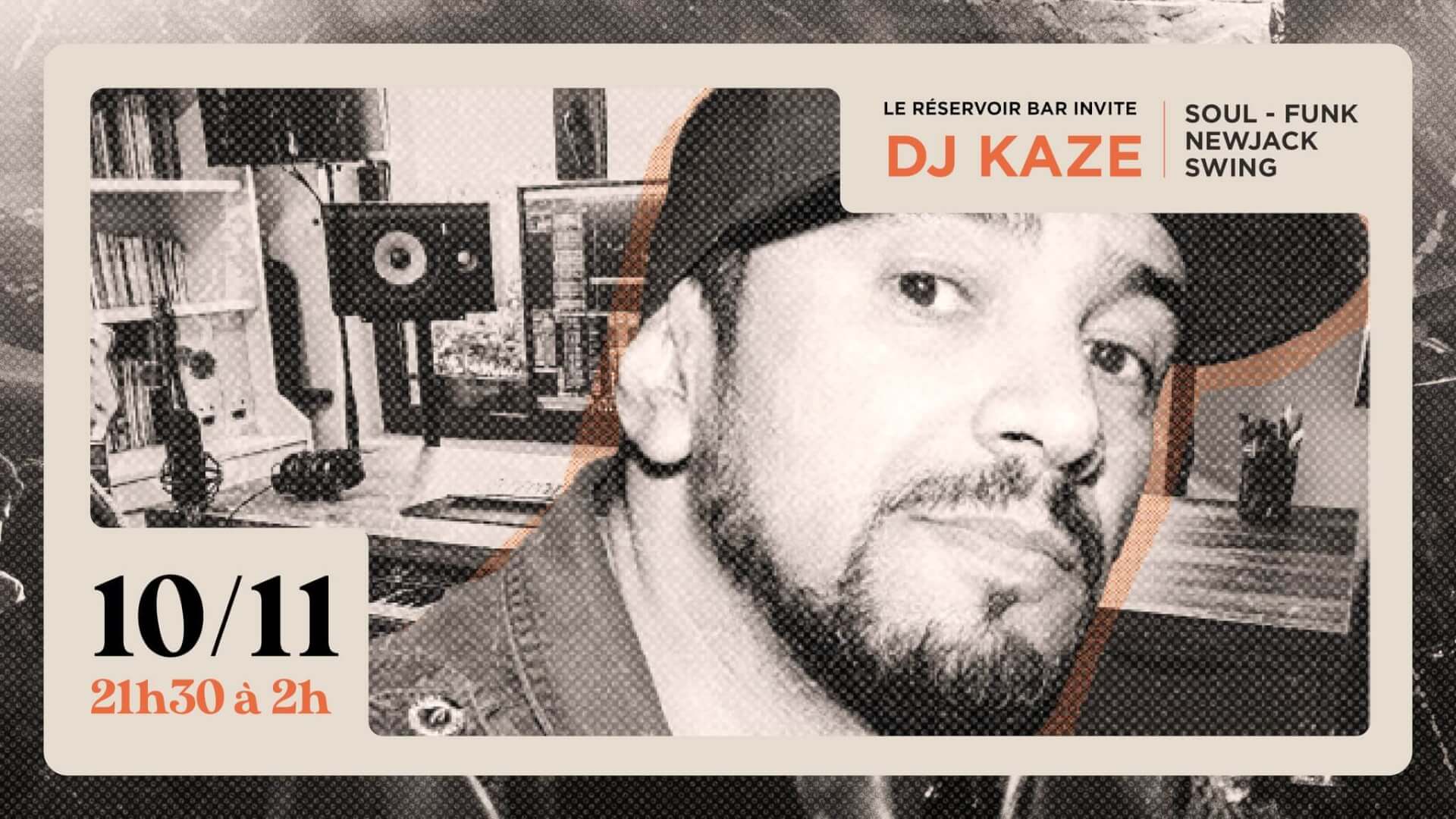 Le Réservoir bar invite DJ KAZE | Le Reservoir Bar