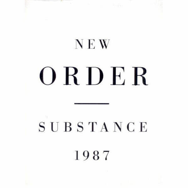 NEW ORDER  / SUBSTANCE | Star Wax Magazine