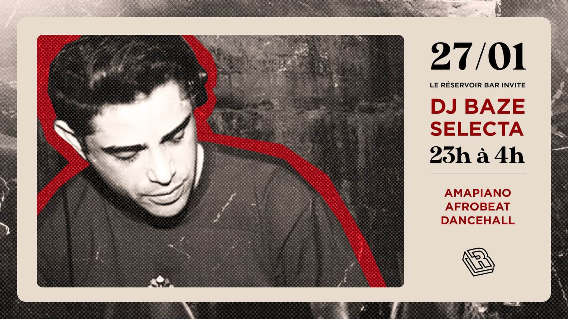 Le Réservoir bar invite Baze Selecta | Le Reservoir Bar