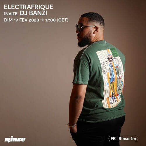 ElectrAfrique invite Dj Banzi - 19 Février 2023 | ElectrAfrique
