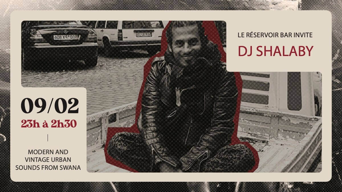 Le Réservoir bar invite DJ SHALABY | Le Reservoir Bar
