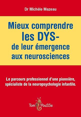 Mieux comprendre les DYS - de leur émergence aux neurosciences | FDMF - Fédération Dyspraxique Mais Fantastique