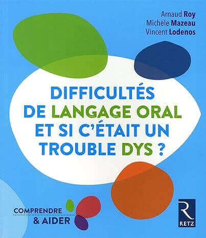 Difficultés de langage oral - Et si c'était un trouble dys ? | FDMF - Fédération Dyspraxique Mais Fantastique
