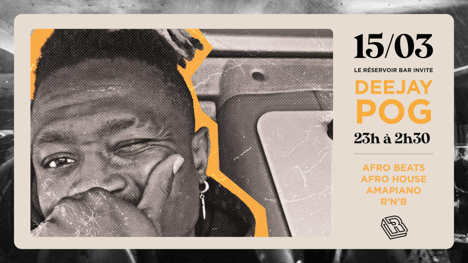 Le Réservoir bar invite DEEJAY POG | Le Reservoir Bar