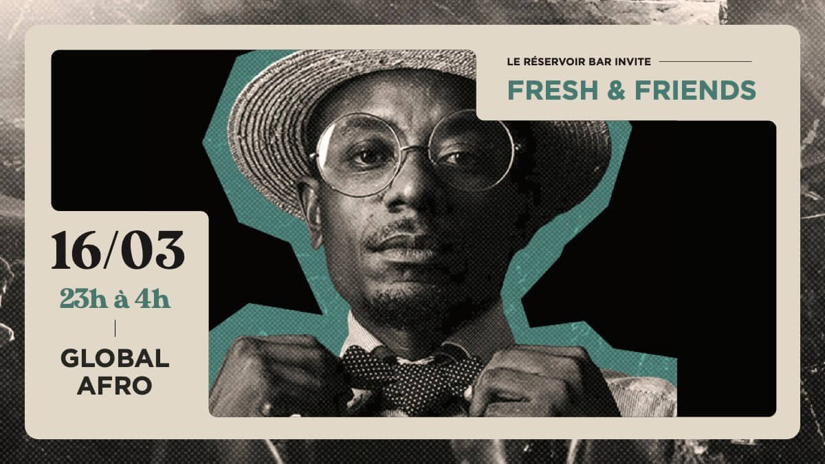 Le Réservoir bar invite Fresh & Friends | Le Reservoir Bar