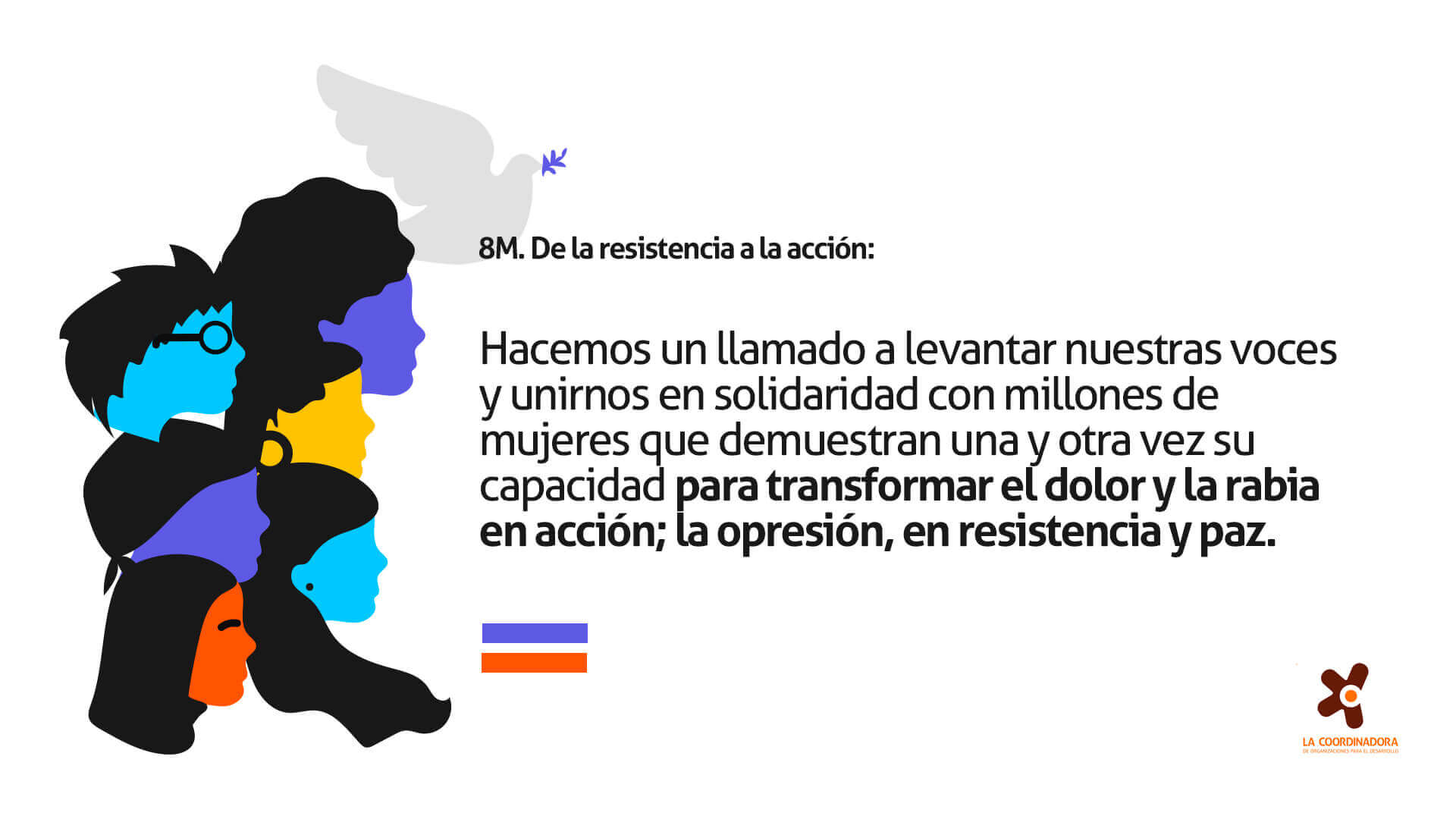 8M2024. De la resistencia a la acción: mujeres por la paz, la igualdad y la justicia - La Coordinadora de Organizaciones para el Desarrollo | Forus