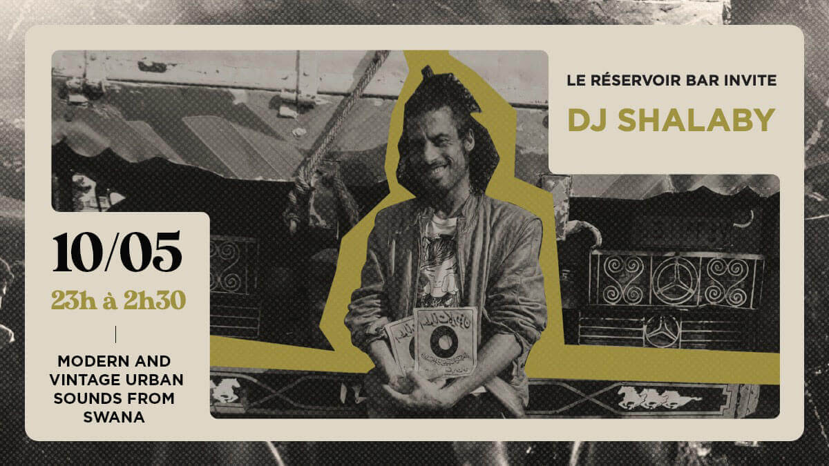 Le Réservoir bar invite DJ SHALABY | Le Reservoir Bar
