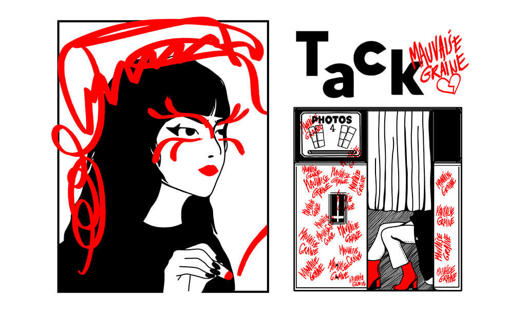 Mauvaises Graines | TACK