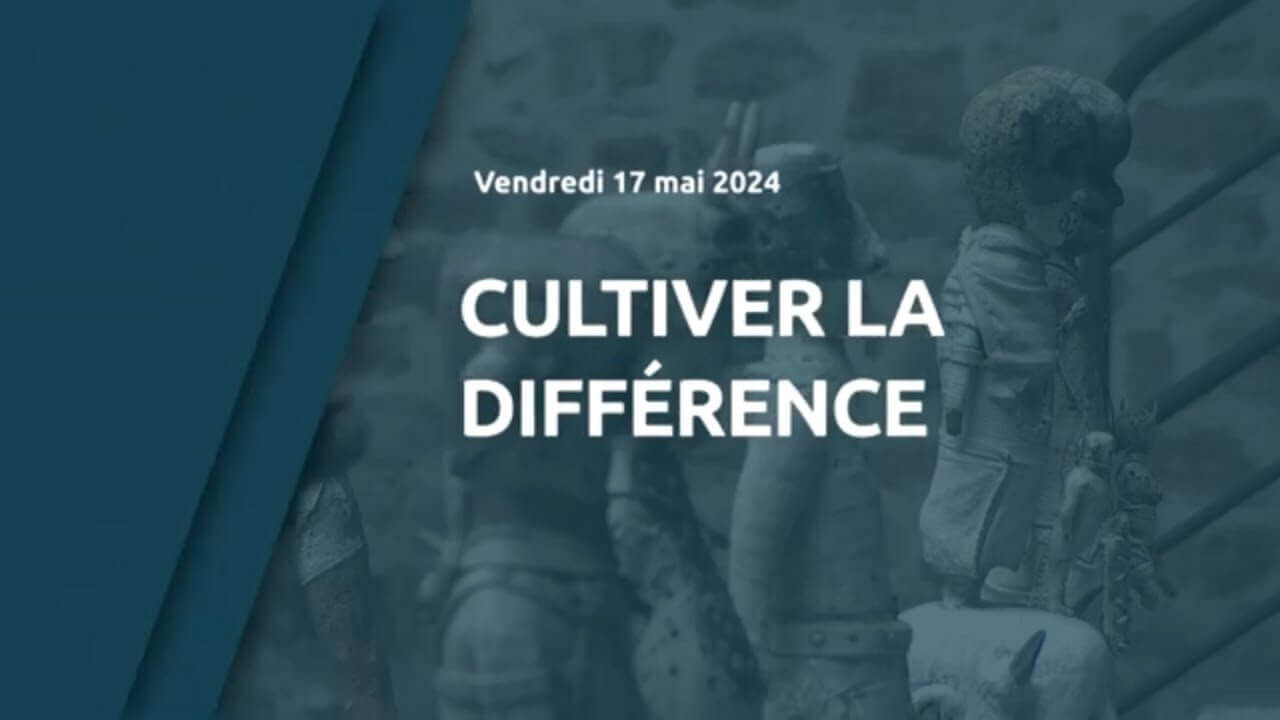 Cultiver la différence