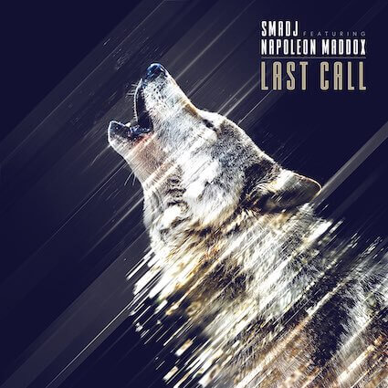 SMADJ & NAPOLEON MADDOX / LAST CALL | Star Wax Magazine