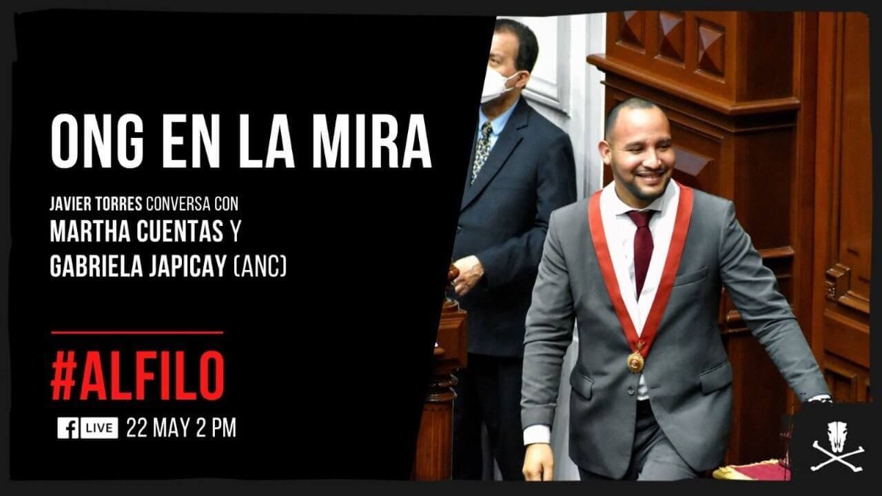 Al Filo: ONG en la mira | Entrevista a Martha Cuentas