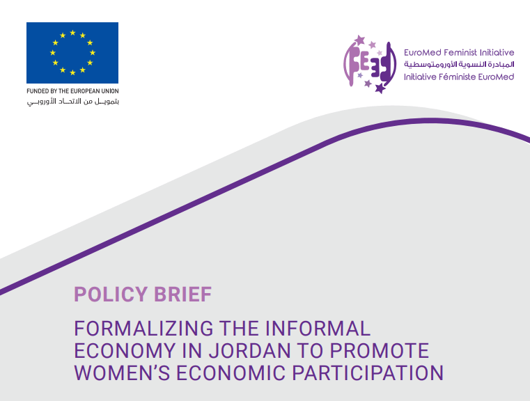 Policy Brief: Formalizing The Informal Economy in Jordan to Promote Women's Economic Participation | EFI - EuroMed Feminist Initiative