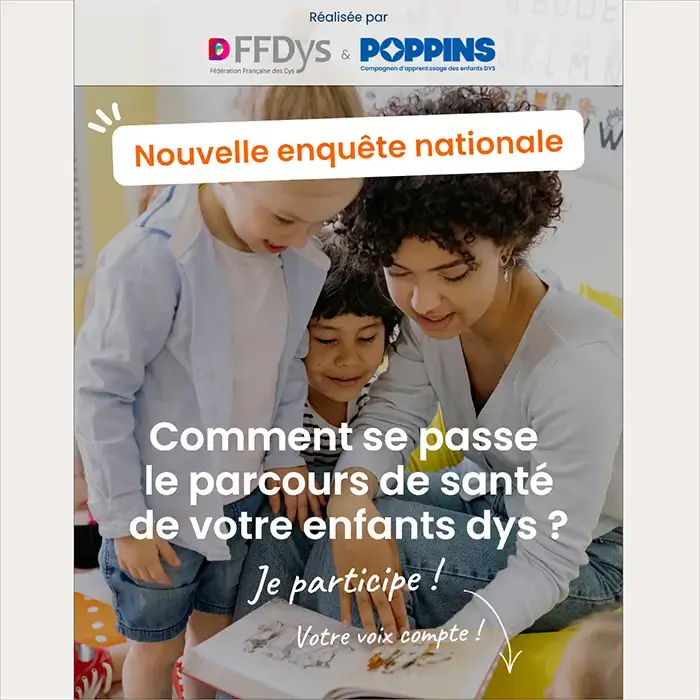 « Le parcours de santé des enfants dys » Nouvelle enquête réalisée par la FFDys et Poppins | FDMF - Fédération Dyspraxique Mais Fantastique