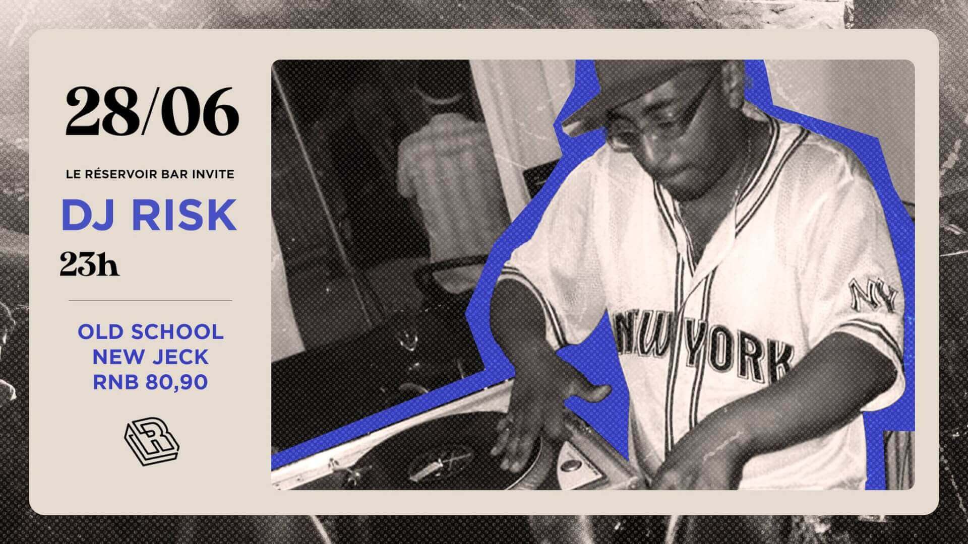 Le Réservoir bar invite DJ RISK | Le Reservoir Bar