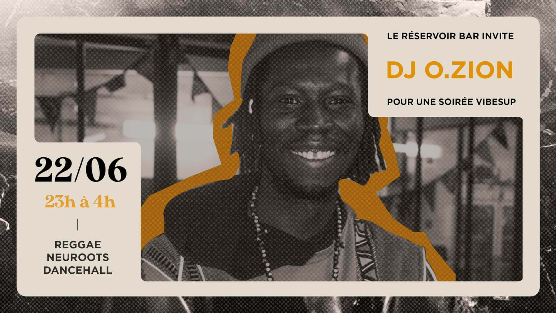 Le Réservoir bar invite DJ O. ZION VIBES UP #17 | Le Reservoir Bar