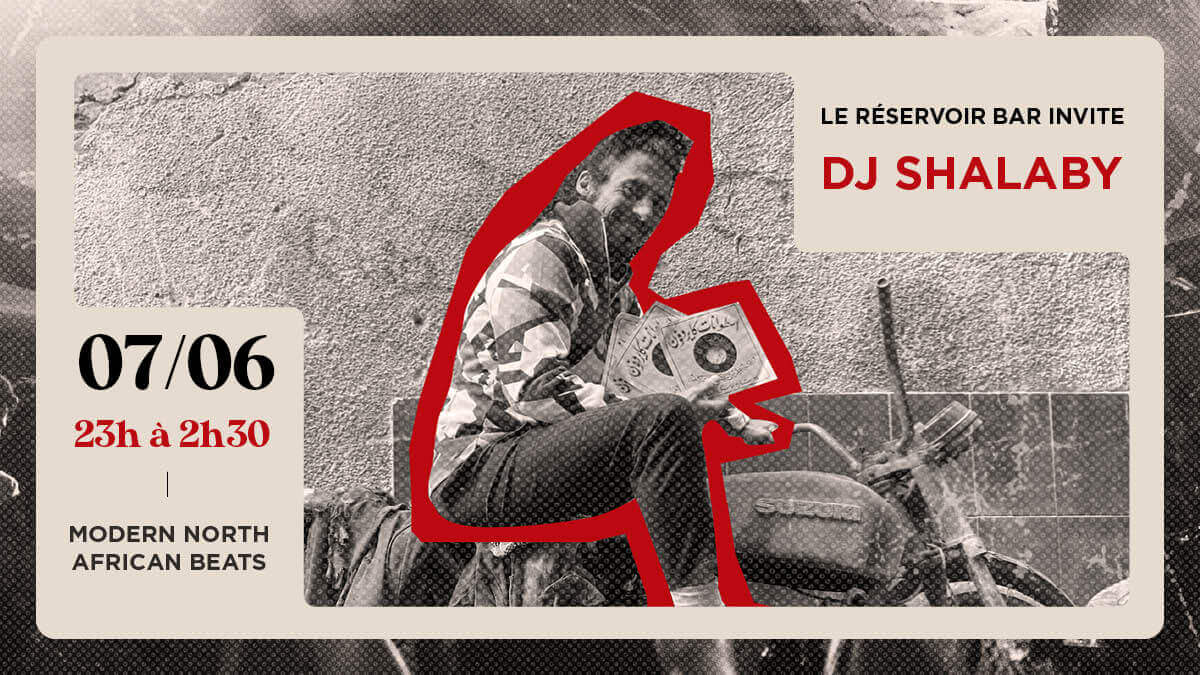 Le Réservoir bar invite DJ SHALABY | Le Reservoir Bar