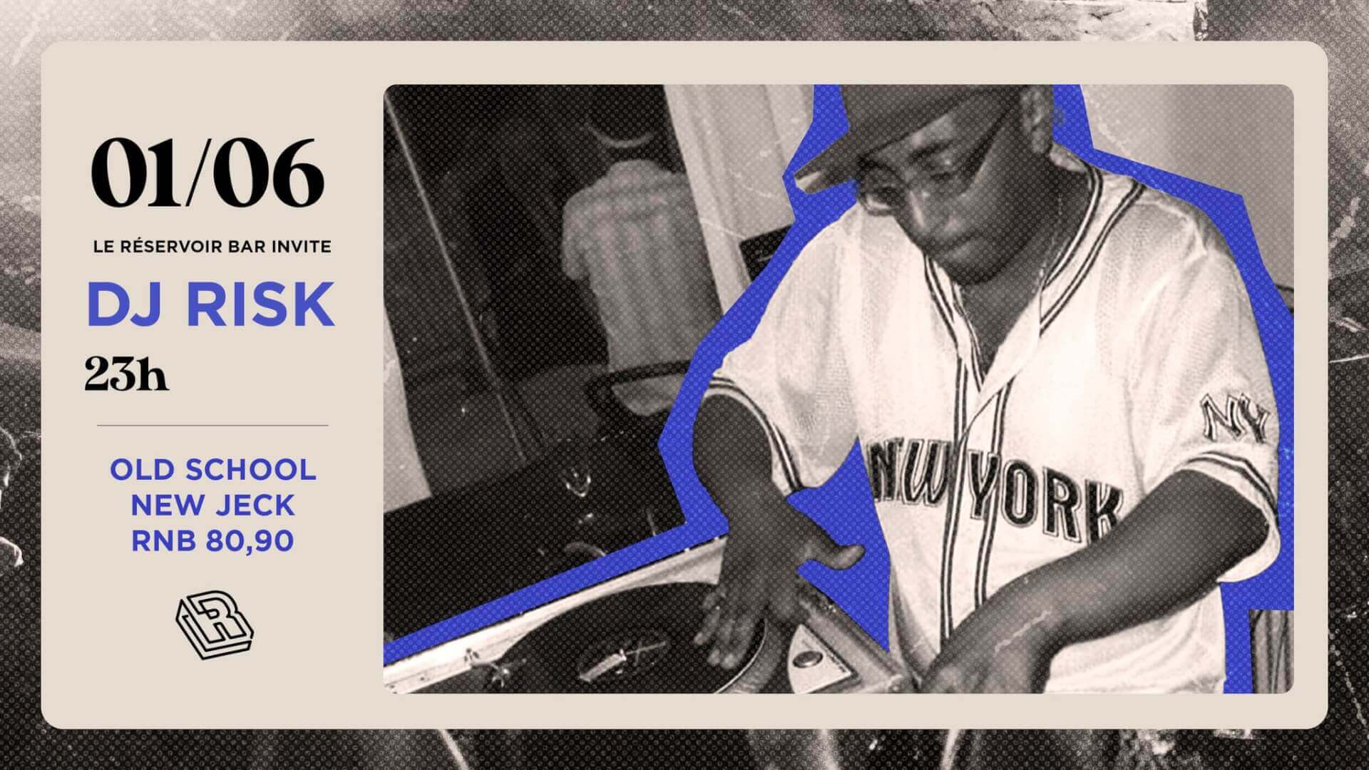 Le Réservoir bar invite DJ RISK | Le Reservoir Bar